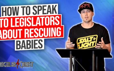 How To Speak To Legislators About Rescuing Babies